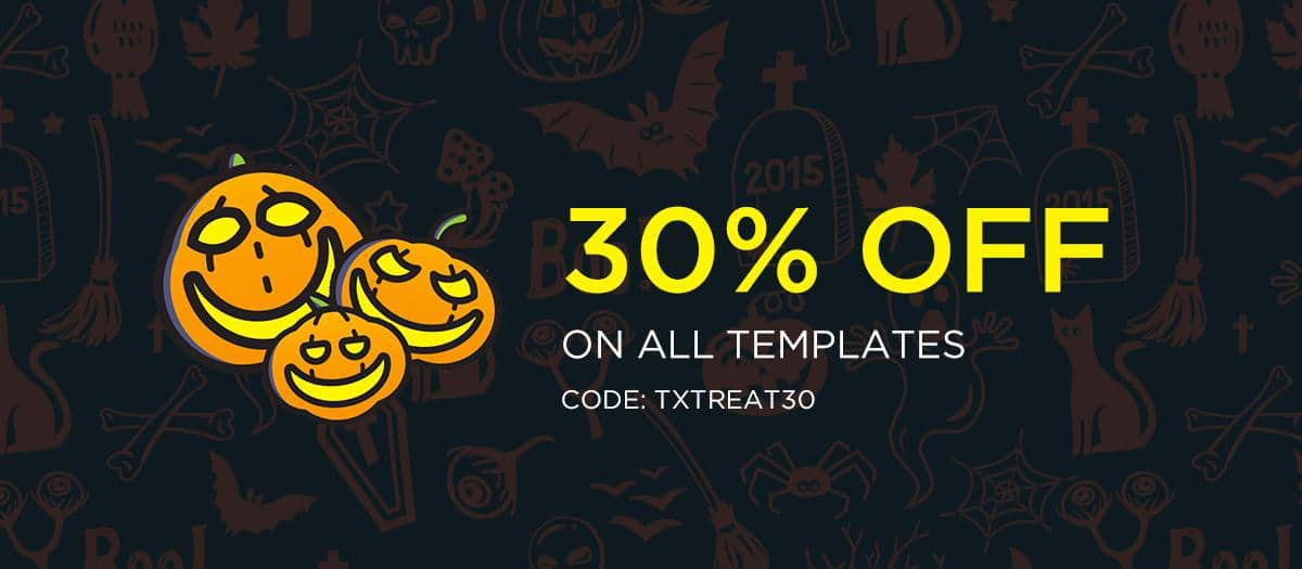 Halloween Treat: 30% OFF on ALL WordPress Themes and Joomla Templates